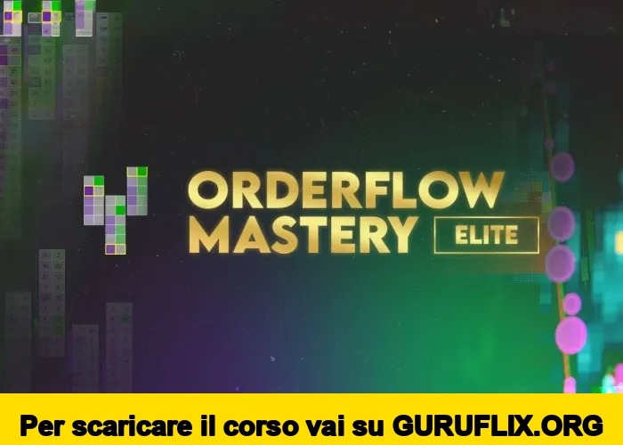 [95% OFF] Orderflow Mastery Elite di Morpheus Trading Institute