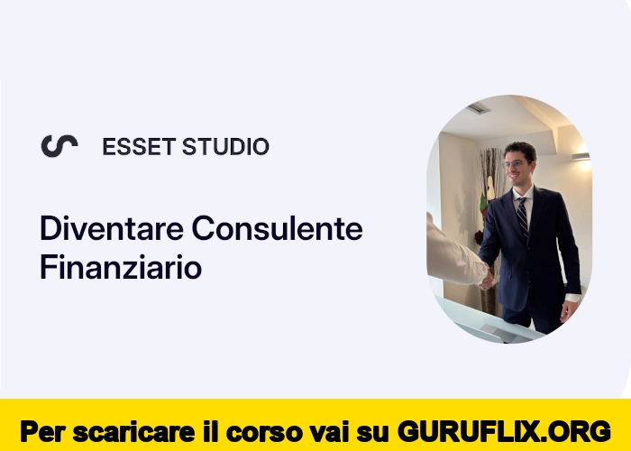 [95% OFF] Diventare Consulente Finanziario di Esset Studio
