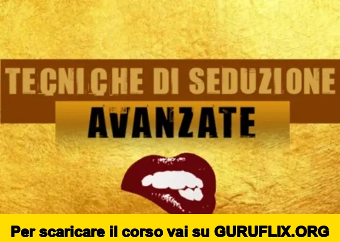 [95% OFF] Tecniche di Seduzione Avanzate di Giò di Lorenzo (Seduzione Attrazione)
