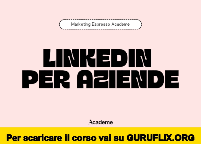[95% OFF] LinkedIn per Aziende di Marketing Espresso AcadeME