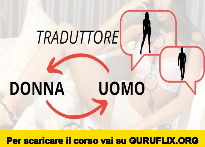 [95% OFF] Traduttore Donna–Uomo (Livello 2) di Luca di Approcciala