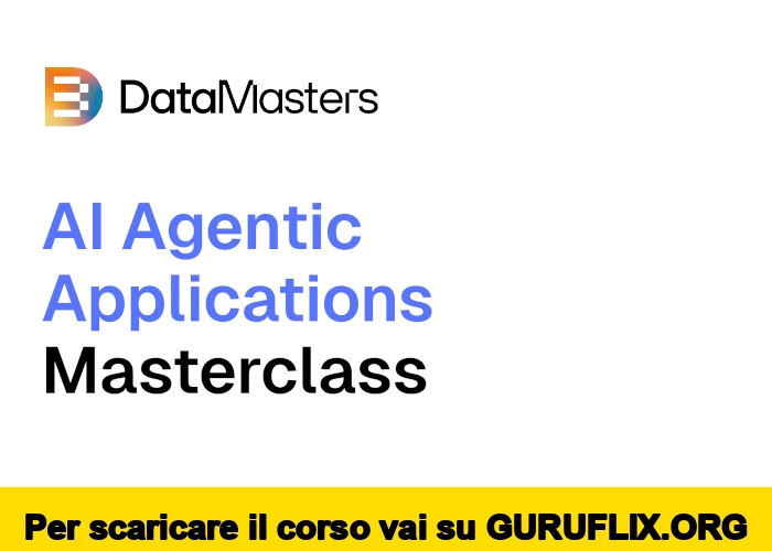 [95% OFF] AI Agentic Applications Masterclass di Data Masters