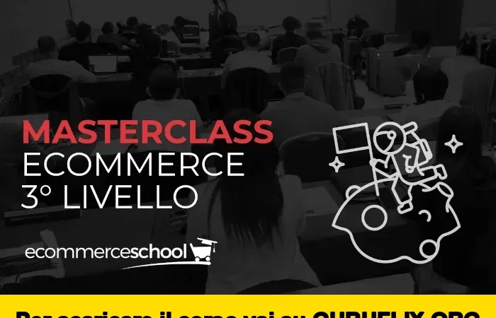[95% OFF] Masterclass Ecommerce 3º Livello di Ecommerce School