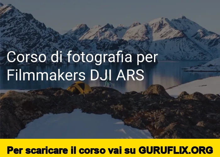 [95% OFF] Corso di fotografia per Filmmakers di DJI ARS