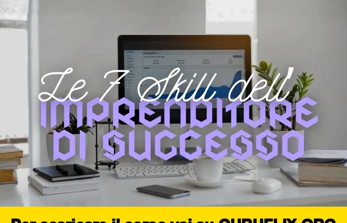 [95% OFF] Le 7 Skill dell’Imprenditore di Successo di Luca Mazzucchelli