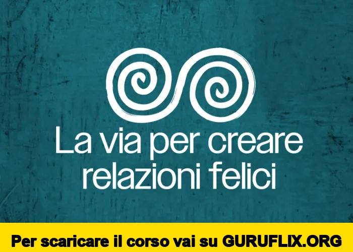 [95% OFF] La Via Per Creare Relazioni Felici di Sol Livio