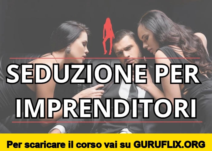[95% OFF] Seduzione per Imprenditori di Luca di Approcciala.it