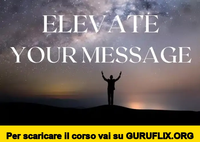 [95% OFF] Elevate Your Message (I Livello) di Irene Muñoz Dakini