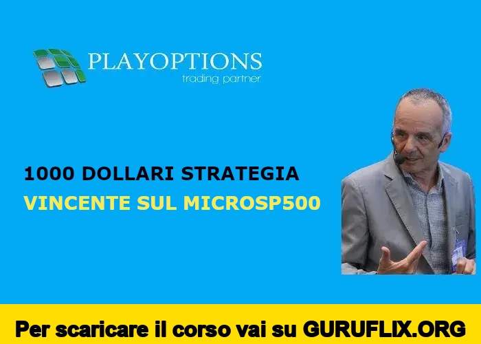 [95% OFF] 1000 Dollari Strategia Vincente sul MicroSP500 di PlayOptions