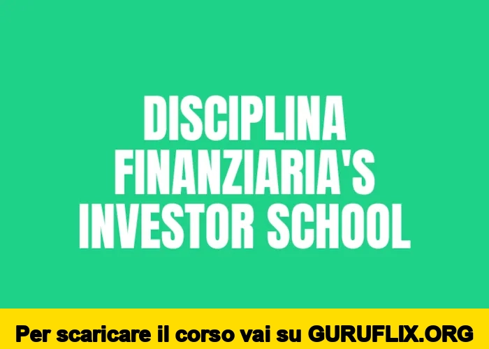 [95% OFF] Disciplina Finanziaria’s Investor School di Luigi Nigro