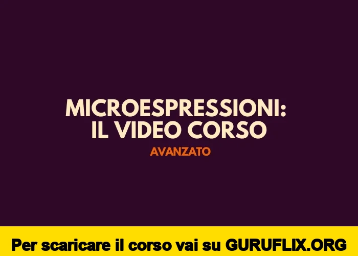 [95% OFF] Corso Microespressioni Avanzato di Detective Skills