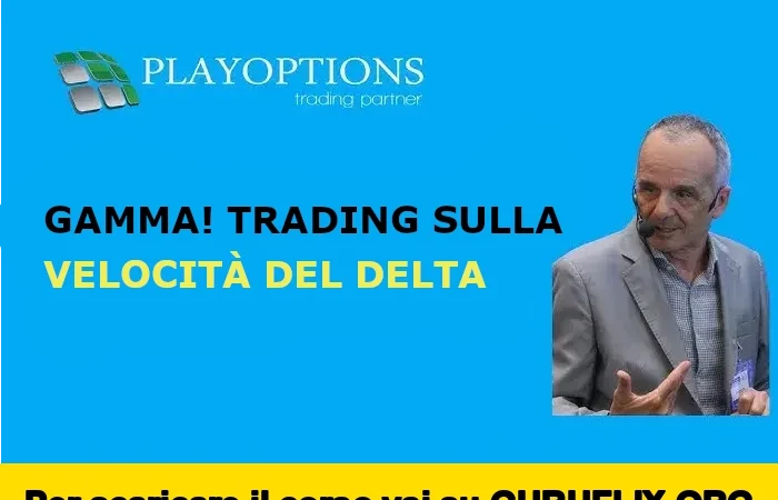 [95% OFF] Gamma! Trading sulla velocità del DELTA di PlayOptions