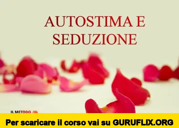 [95% OFF] Autostima e Seduzione di Metodo Magrin