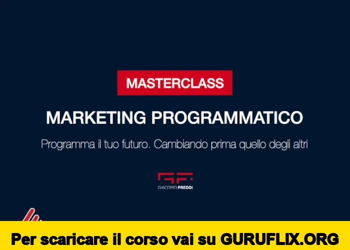 [95% OFF] Masterclass del Marketing Programmatico di Giacomo Freddi