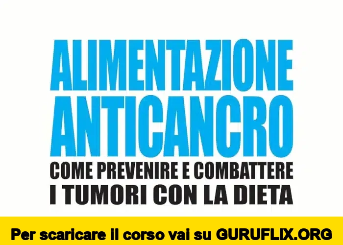 [95% OFF] L’alimentazione Anticancro di Claudio Pagliara (Corsi.it)