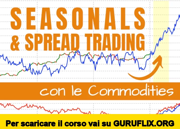[95% OFF] Seasonals & Spread Trading con le Commodities di QTLab