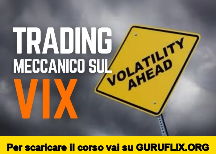 [95% OFF] Trading Meccanico sul VIX di Luca Giusti (QTLab)