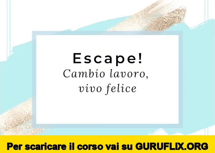 [95% OFF] ESCAPE! Cambio lavoro, vivo felice di EcoSapere