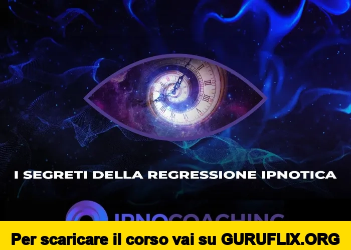[95% OFF] I Segreti dell’Ipnosi Regressiva di Ipnocoaching
