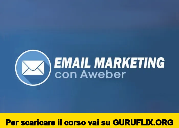 [95% OFF] Email Marketing con Aweber di Mario Vecchioni