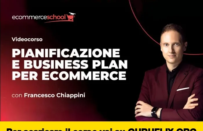 [95% OFF] Pianificazione e Business Plan per Ecommerce di Ecommerce School