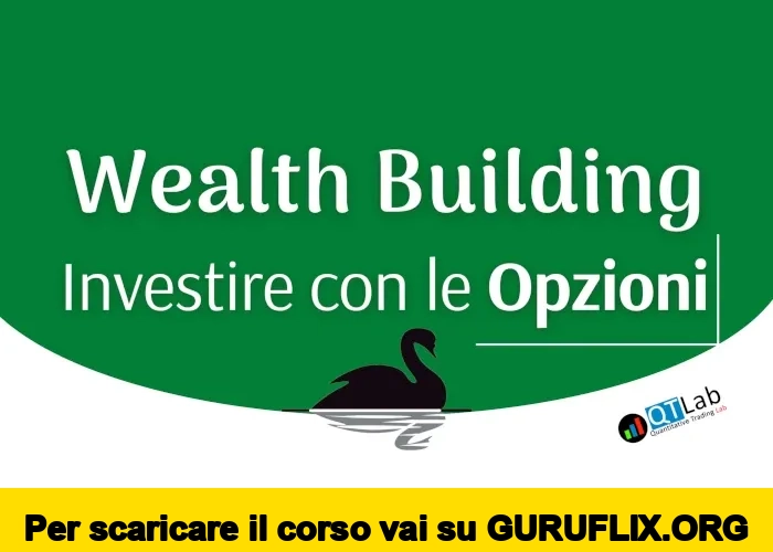 [95% OFF] Wealth Building: Investire con le Opzioni di Luca Giusti (QTLab)